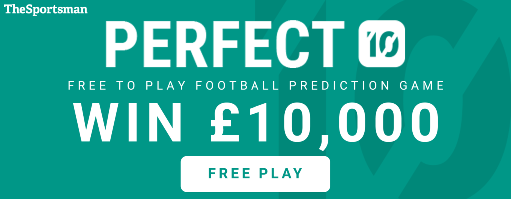 The Sportsman’s Perfect 10 Competition – Win £10k! GW28