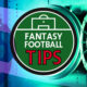 Fantasy Football Tips Gameweek 13